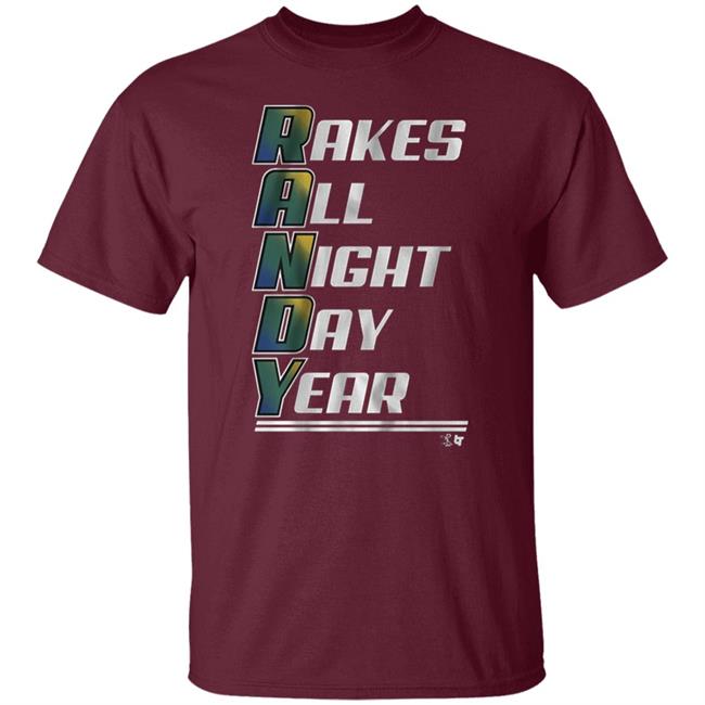 Randy Arozarena rakes all night, day, year t shirt hoodie sweatshirt Randy Arozarena rakes all night, day, year t shirt hoodie sweatshirt