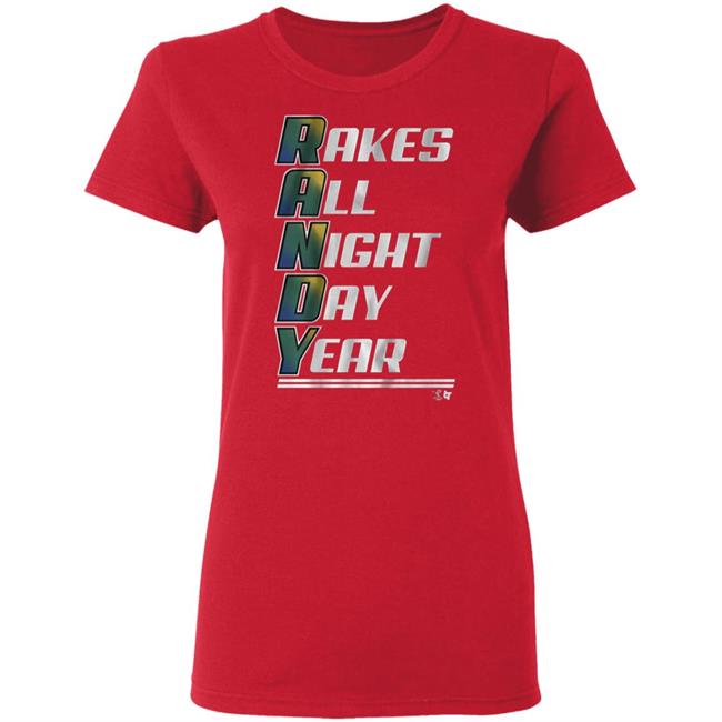 Randy Arozarena rakes all night, day, year t shirt hoodie sweatshirt Randy Arozarena rakes all night, day, year t shirt hoodie sweatshirt