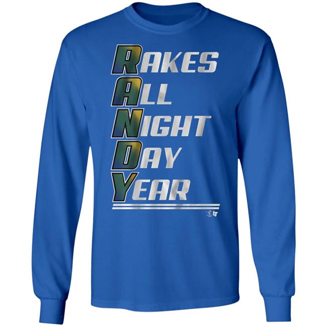 Randy Arozarena rakes all night, day, year t shirt hoodie sweatshirt Randy Arozarena rakes all night, day, year t shirt hoodie sweatshirt