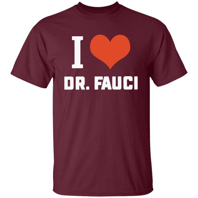 I love Dr. Fauci health expert doctor T Shirt I love Dr. Fauci health expert doctor T Shirt