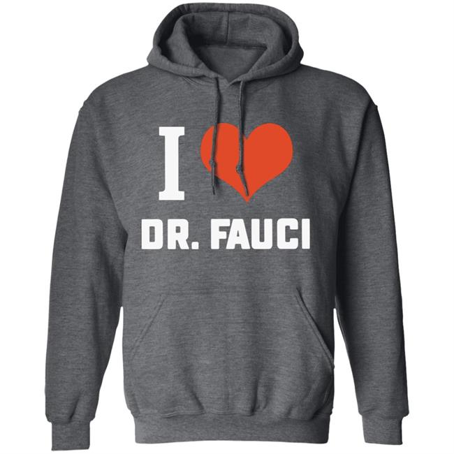 I love Dr. Fauci health expert doctor T Shirt I love Dr. Fauci health expert doctor T Shirt