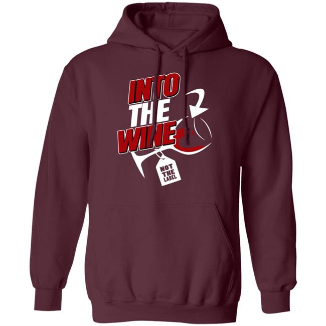 into the wine not the label shirt blue hoodie into the wine not the label shirt blue hoodie