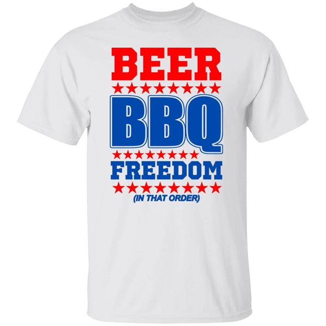 Beer bbq freedom in that order shirt White Hoodie sweatshirt