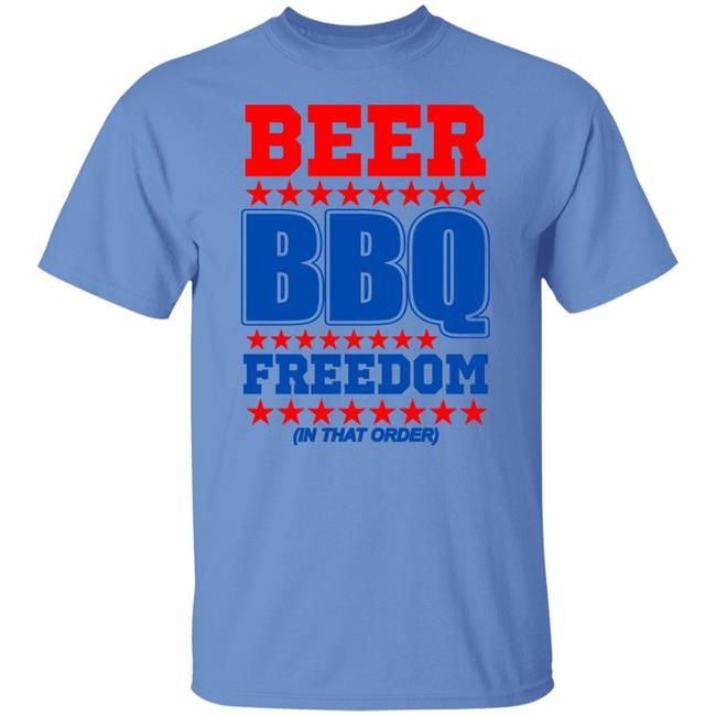 Beer bbq freedom in that order shirt White Hoodie sweatshirt Beer bbq freedom in that order shirt White Hoodie sweatshirt