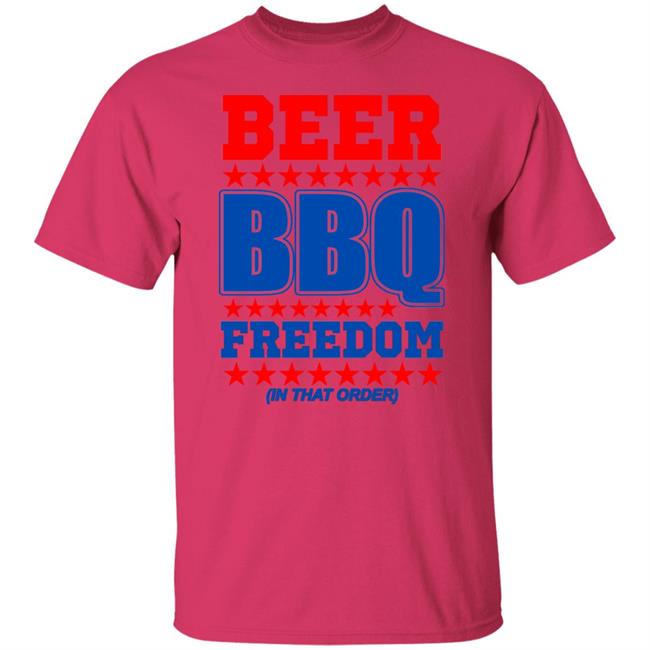Beer bbq freedom in that order shirt White Hoodie sweatshirt Beer bbq freedom in that order shirt White Hoodie sweatshirt