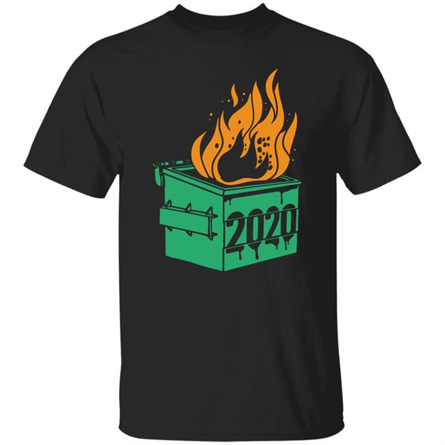 Dumpster Fire 2020 Shirt