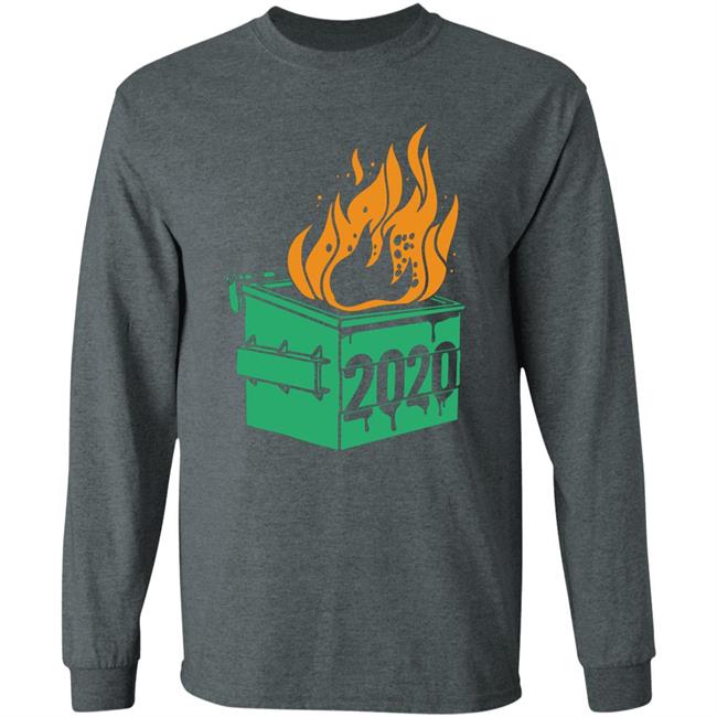 Dumpster Fire 2020 Shirt Dumpster Fire 2020 Shirt