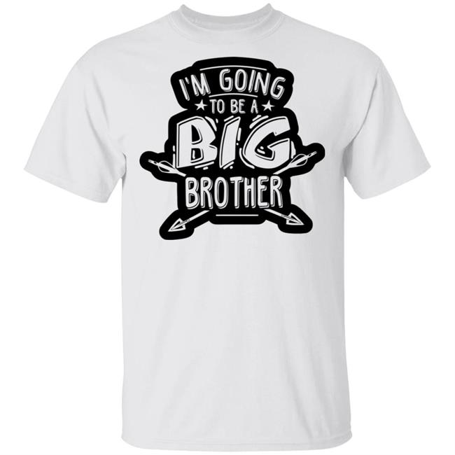 I'm Going To Be A Big Brother Shirt