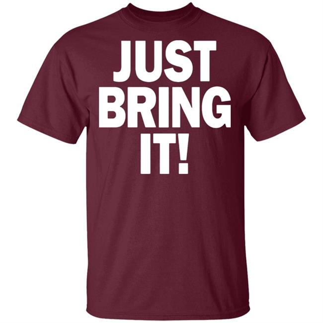 just bring it shirt black hoodie just bring it shirt black hoodie