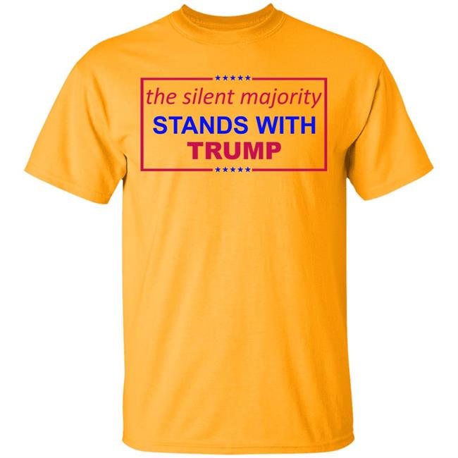 The Silent Majority Stands With Trump T-Shirt The Silent Majority Stands With Trump T-Shirt