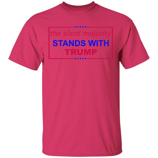 The Silent Majority Stands With Trump T-Shirt The Silent Majority Stands With Trump T-Shirt