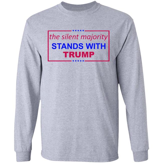 The Silent Majority Stands With Trump T-Shirt The Silent Majority Stands With Trump T-Shirt