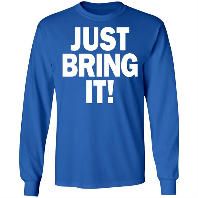 just bring it shirt black hoodie just bring it shirt black hoodie
