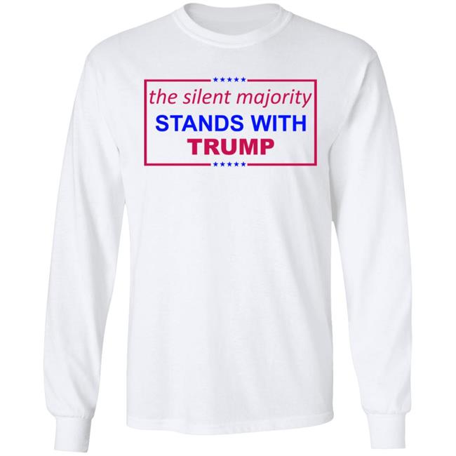 The Silent Majority Stands With Trump T-Shirt The Silent Majority Stands With Trump T-Shirt