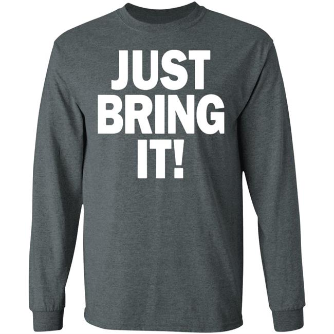 just bring it shirt black hoodie just bring it shirt black hoodie