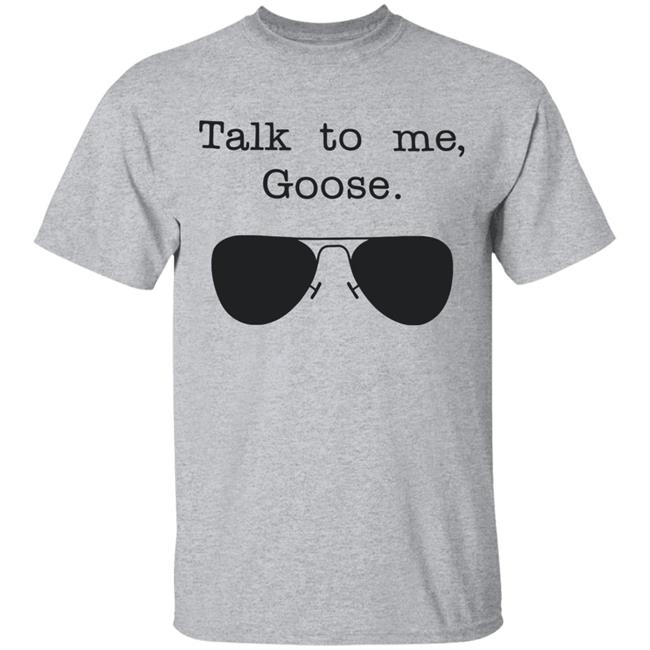 Funny Talk To Me Goose T Shirt White Hoodie Sweatshirt Funny Talk To Me Goose T Shirt White Hoodie Sweatshirt