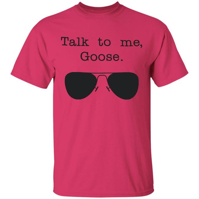 Funny Talk To Me Goose T Shirt White Hoodie Sweatshirt Funny Talk To Me Goose T Shirt White Hoodie Sweatshirt