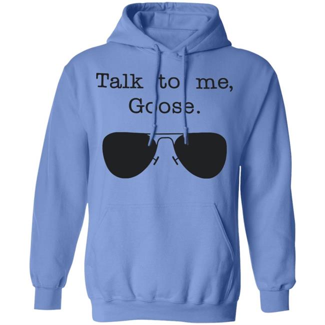 Funny Talk To Me Goose T Shirt White Hoodie Sweatshirt Funny Talk To Me Goose T Shirt White Hoodie Sweatshirt