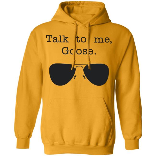 Funny Talk To Me Goose T Shirt White Hoodie Sweatshirt Funny Talk To Me Goose T Shirt White Hoodie Sweatshirt