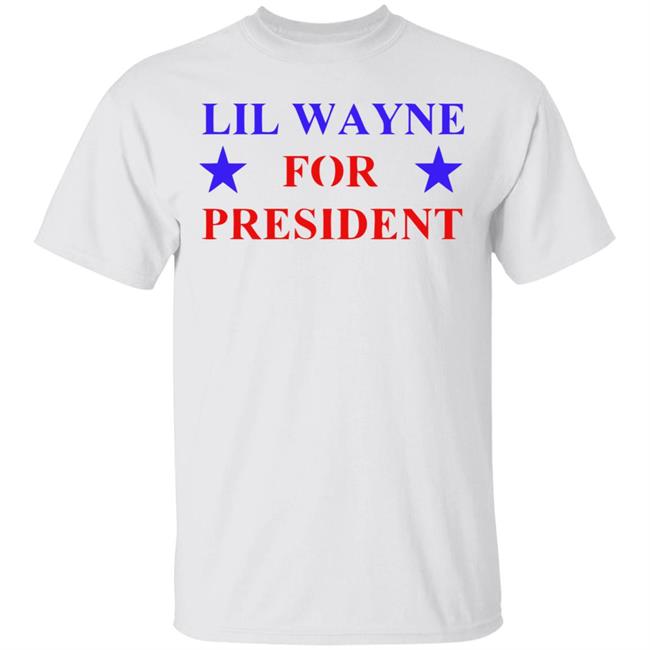 lil wayne for president shirt white hoodie t shirt