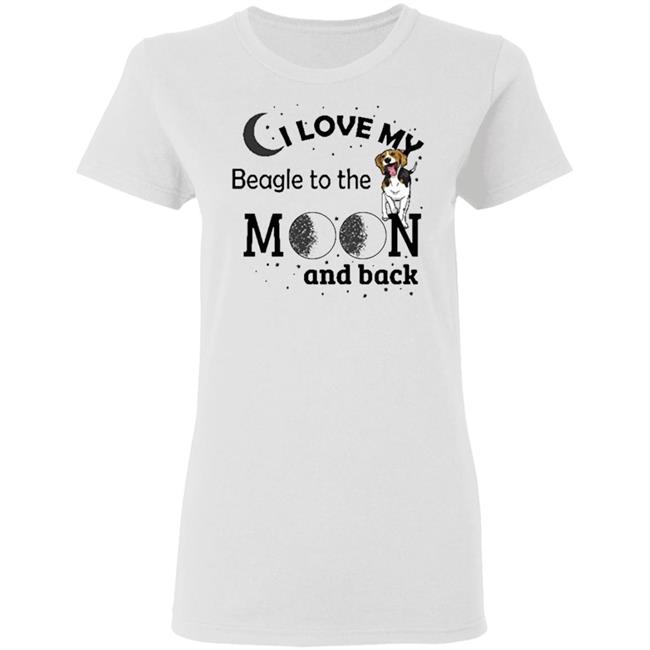 I Love My Beagle to The Moon and Back Dogs Pet Lover Shirt I Love My Beagle to The Moon and Back Dogs Pet Lover Shirt