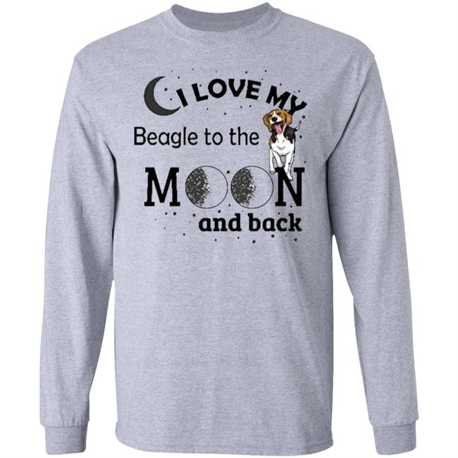 I Love My Beagle to The Moon and Back Dogs Pet Lover Shirt I Love My Beagle to The Moon and Back Dogs Pet Lover Shirt