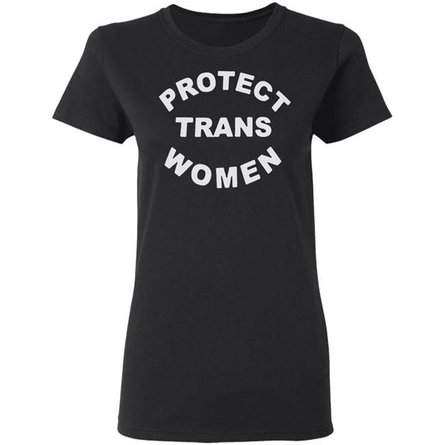 Protect Trans Women shirt black hoodie t shirt Protect Trans Women shirt black hoodie t shirt