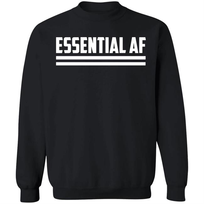 Essential AF T-Shirt Black hoodie sweatshirt Essential AF T-Shirt Black hoodie sweatshirt