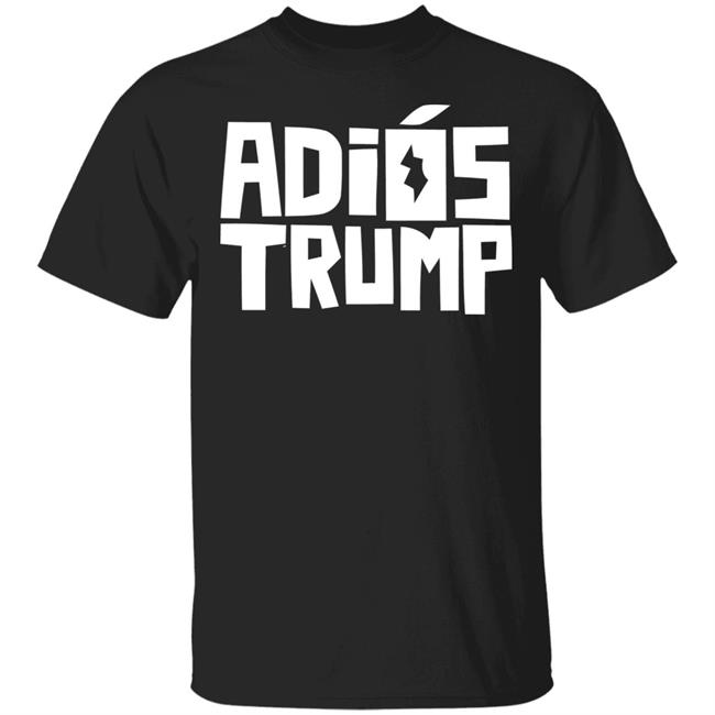 People First Adiós Trump T Shirt