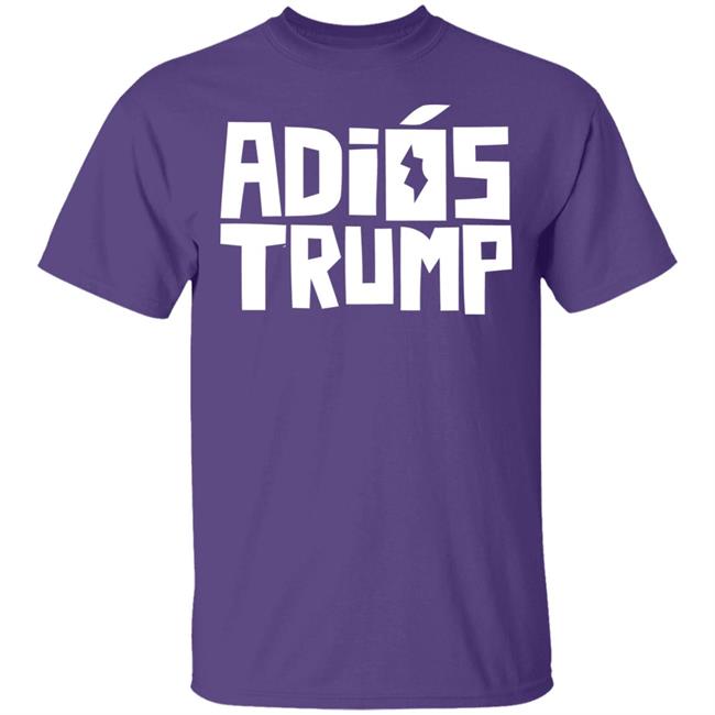 People First Adiós Trump T Shirt People First Adiós Trump T Shirt