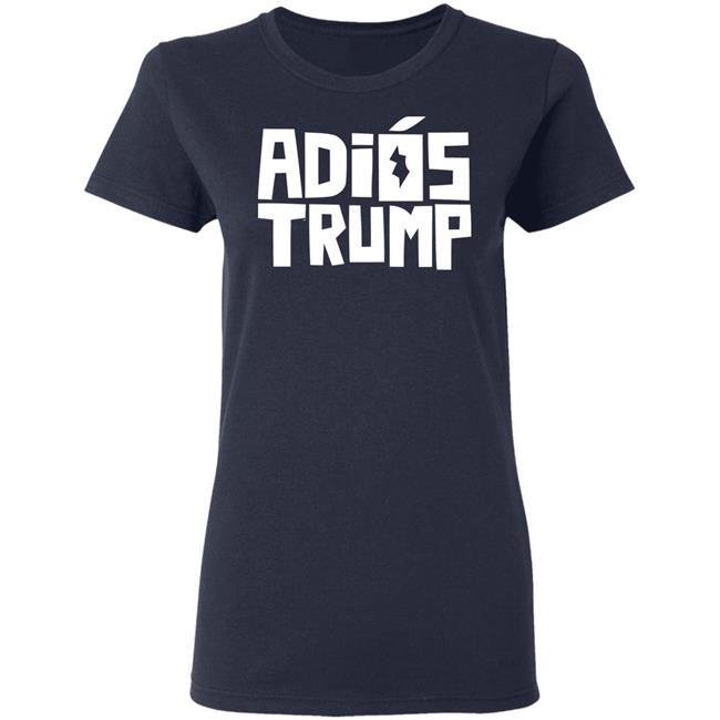 People First Adiós Trump T Shirt People First Adiós Trump T Shirt