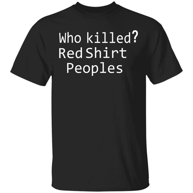 who killed red shirt peoples shirt