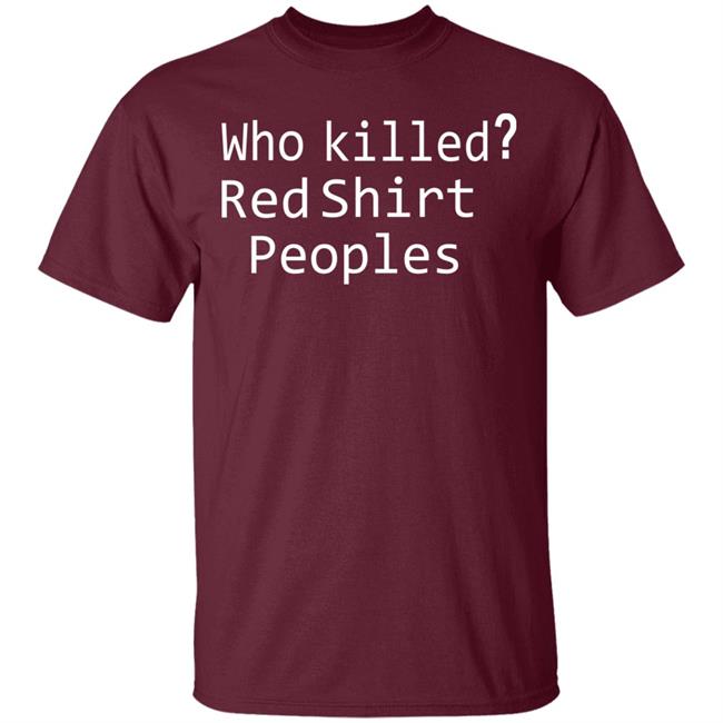 who killed red shirt peoples shirt who killed red shirt peoples shirt