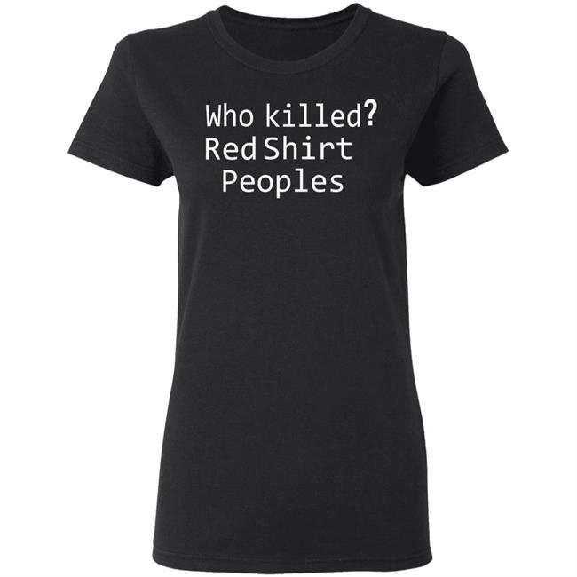 who killed red shirt peoples shirt who killed red shirt peoples shirt