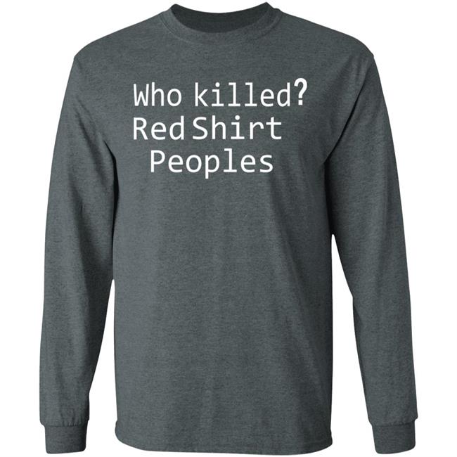 who killed red shirt peoples shirt who killed red shirt peoples shirt