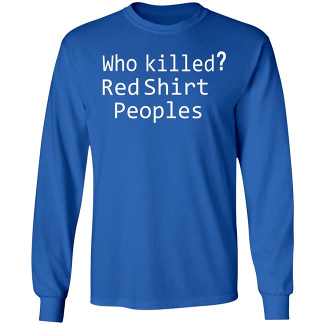 who killed red shirt peoples shirt who killed red shirt peoples shirt