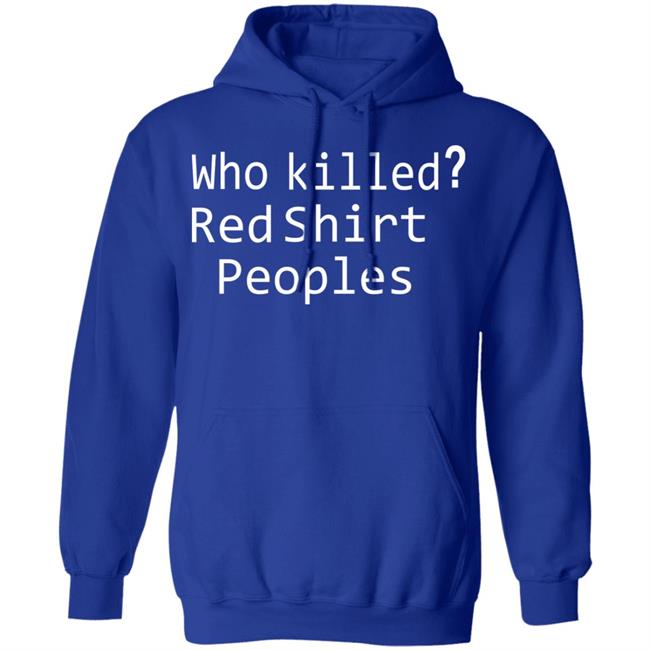 who killed red shirt peoples shirt who killed red shirt peoples shirt