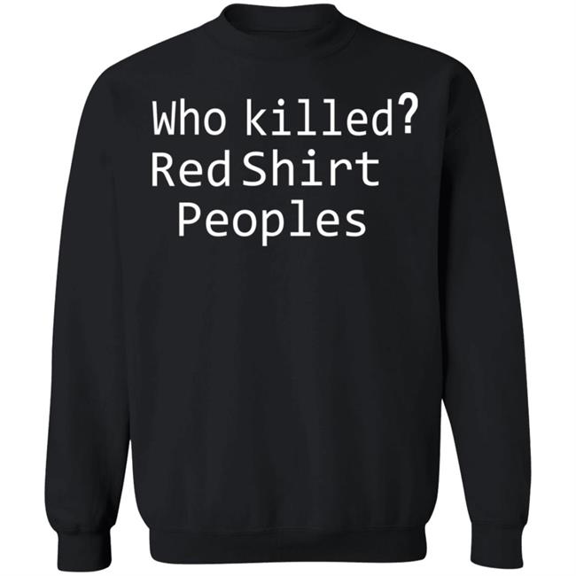 who killed red shirt peoples shirt who killed red shirt peoples shirt
