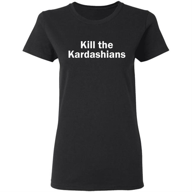 kill the kardashians t shirt black hoodie shirt kill the kardashians t shirt black hoodie shirt