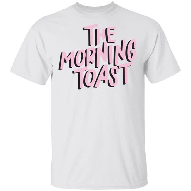 themorningtoast merch t shirt white hoodie shirt