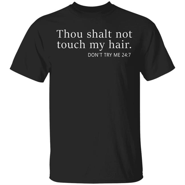 thou shalt not touch my hair shirt black hoodie