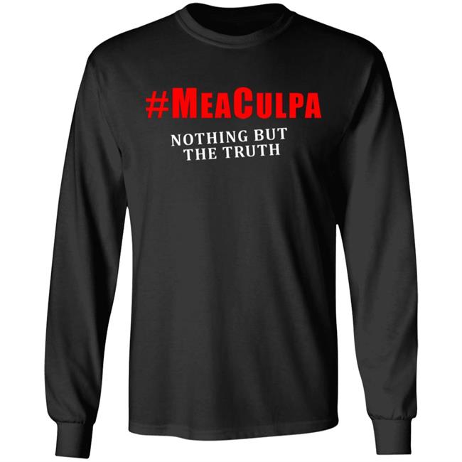 #Meaculpa Nothing But The Truth T Shirt Hoodie Sweatshirt #Meaculpa Nothing But The Truth T Shirt Hoodie Sweatshirt