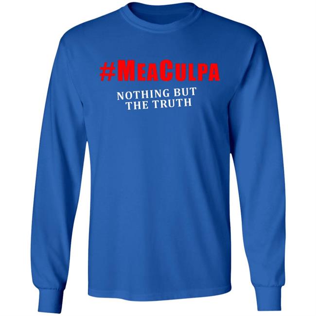 #Meaculpa Nothing But The Truth T Shirt Hoodie Sweatshirt #Meaculpa Nothing But The Truth T Shirt Hoodie Sweatshirt