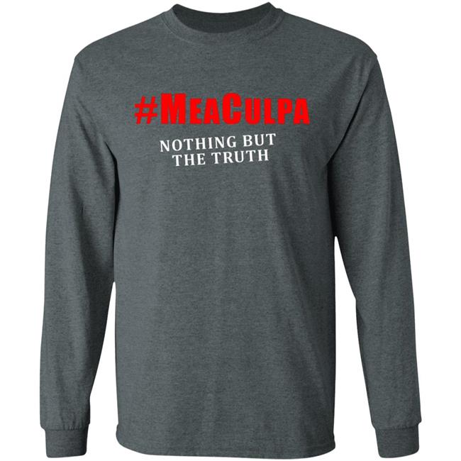 #Meaculpa Nothing But The Truth T Shirt Hoodie Sweatshirt #Meaculpa Nothing But The Truth T Shirt Hoodie Sweatshirt