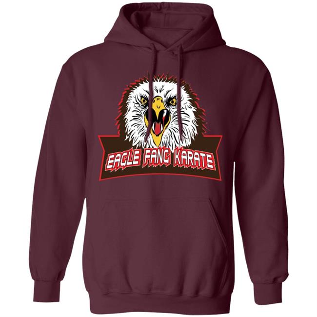 Eagle Fang Karate T Shirt Eagle Fang Karate Hoodie Sweatshirt Eagle Fang Karate T Shirt Eagle Fang Karate Hoodie Sweatshirt