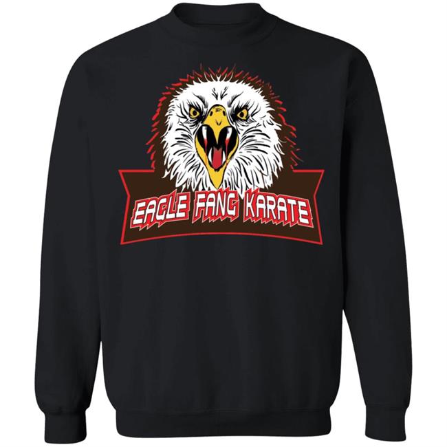 Eagle Fang Karate T Shirt Eagle Fang Karate Hoodie Sweatshirt Eagle Fang Karate T Shirt Eagle Fang Karate Hoodie Sweatshirt