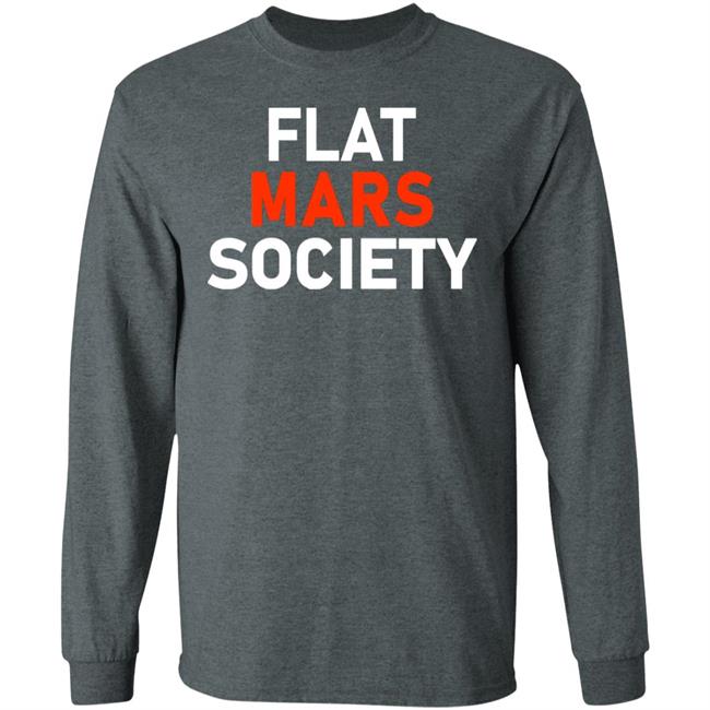 Flat Mars Society Shirt Flat Mars Society Hoodie Sweatshirt Flat Mars Society Shirt Flat Mars Society Hoodie Sweatshirt
