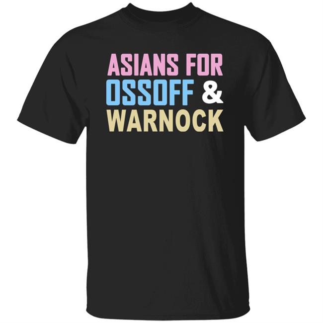 Asians For Ossoff Warnock T Shirt Hoodie Sweatshirt