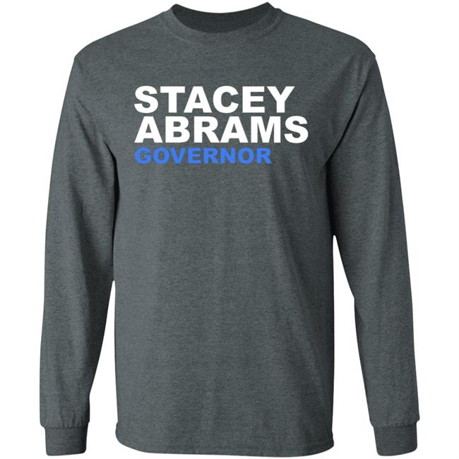 Stacey Abrams Governor T Shirt Hoodie Sweatshirt Stacey Abrams Governor T Shirt Hoodie Sweatshirt