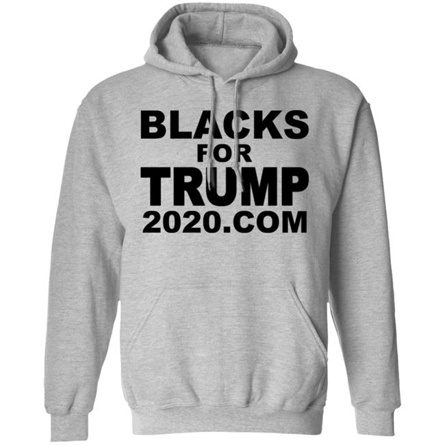 Blacks For Trump 2020.Com T Shirt Hoodie Sweatshirt Blacks For Trump 2020.Com T Shirt Hoodie Sweatshirt
